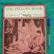 Libros: LIBRO THE PILLOW BOOK OR A HISTORY OF ” NAUGHTY ” PICTURES. EROTICO. POUL GERHARD.