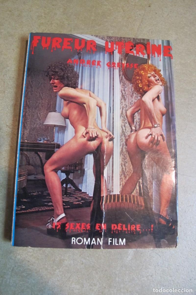 Books: FUREUR UTERINE . 15 SEXE EN DELIRE ! ROMAN FILM EROTICO PORNO TEXTO IMAGENES FUROR UTERINO FRANCES