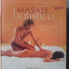 Libros: MANUAL DE MASAJE HOLISTICO -TERCERA EDICION- VER DETALLES EN FOTOS