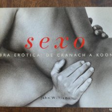 Libros: SEXO- OBRA ERÓTICA: DE CRANACH A KOONS - JOHN WILLIAMS