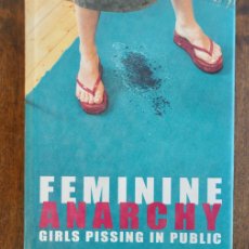 Libros: FEMININE ANARCHY GIRLS PISSING IN PUBLIC - EDITIONS REUSS