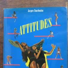 Libri: ATTITUDES-JACQUES BOURBOULON - BOURBOULON, JACQUES 1984