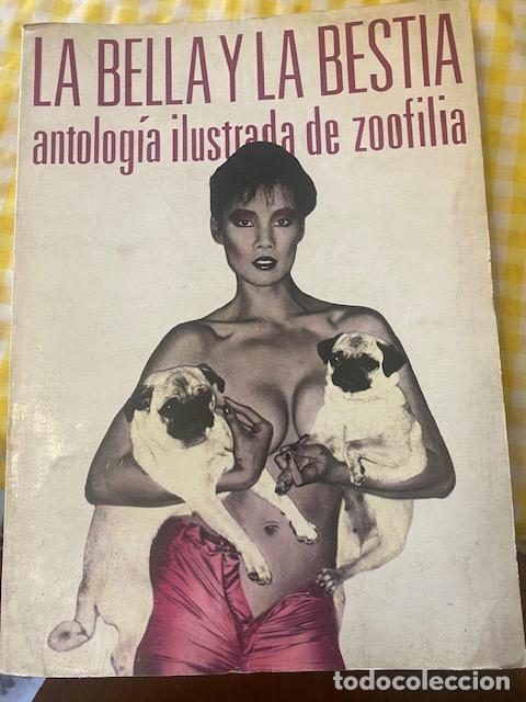 Libros: HERBERT ALTSCHULER - LA BELLA Y LA BESTIA, ANTOLOGIA ILUSTRADA DE ZOOFILIA - ED. ANTALBE 1987