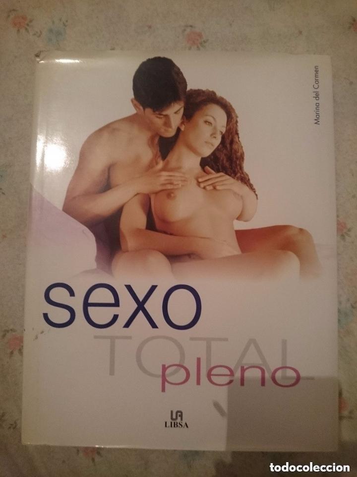 Libros: SEXO TOTAL PLENO - Marina del Carmen - 2003 - LIBSA -VER FOTOS