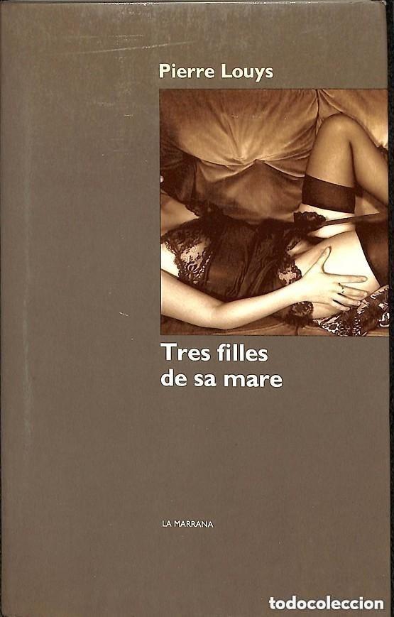 Books: TRES FILLES DE SA MARE - PIERRE LOUYS --EN CATALAN