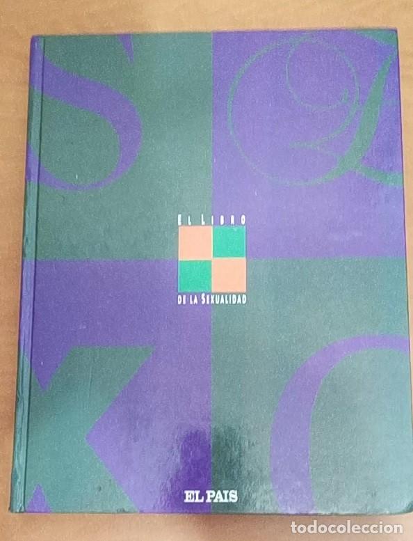 Libros: EL LIBRO DE LA SEXUALIDAD -VER FOTOS -ED. EL PAIS -VER FOTOS