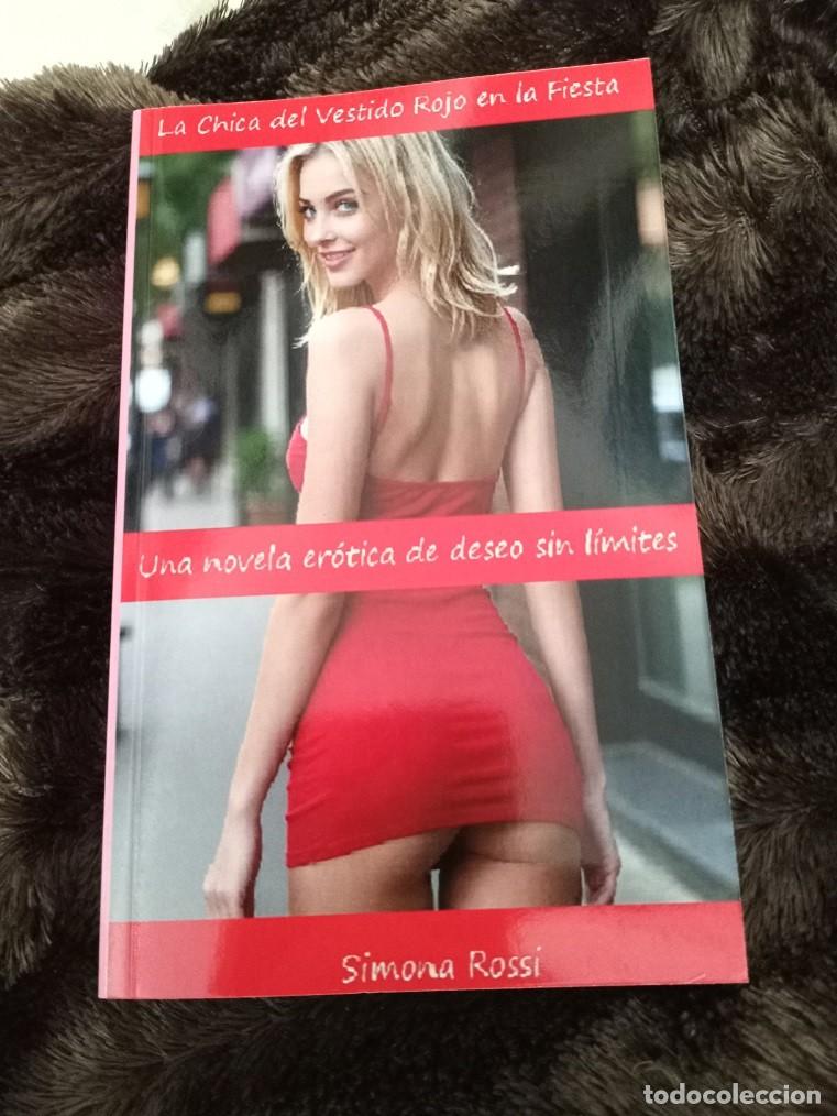 Libros: La Chica del Vestido Rojo en la Fiesta: Una novela er&oacute;tica de deseo sin l&iacute;mites