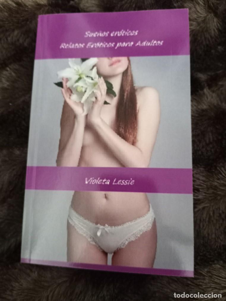 Libros: Sue&ntilde;os er&oacute;ticos. Relatos Er&oacute;ticos para Adultos -- Violeta Lessie