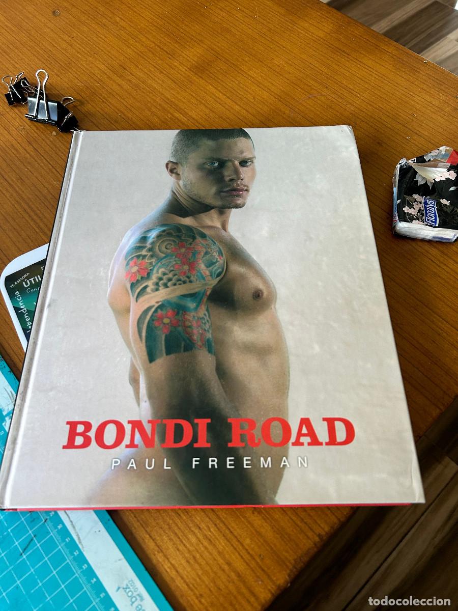 Libros: BONDI ROAD, PAUL FREEMAN, EROTICA GAY, GRAN FORMATO, TAPA DURA, BUEN ESTADO