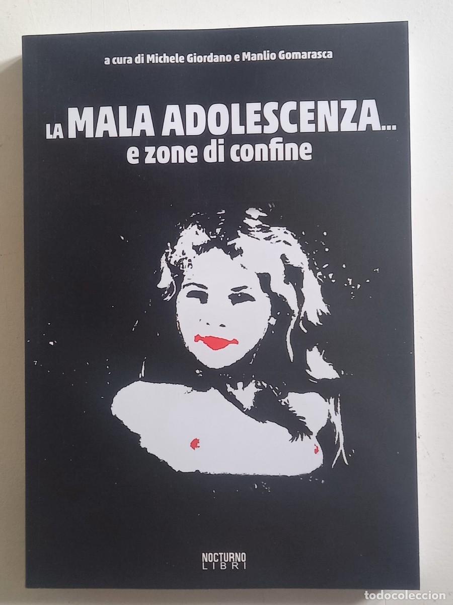 Libros: MALA ADOLESCENZA E ZONE DI CONFINE DI MICHELE GIORDANO E MANLIO GOMARASCA PRIMA EDIZIONE