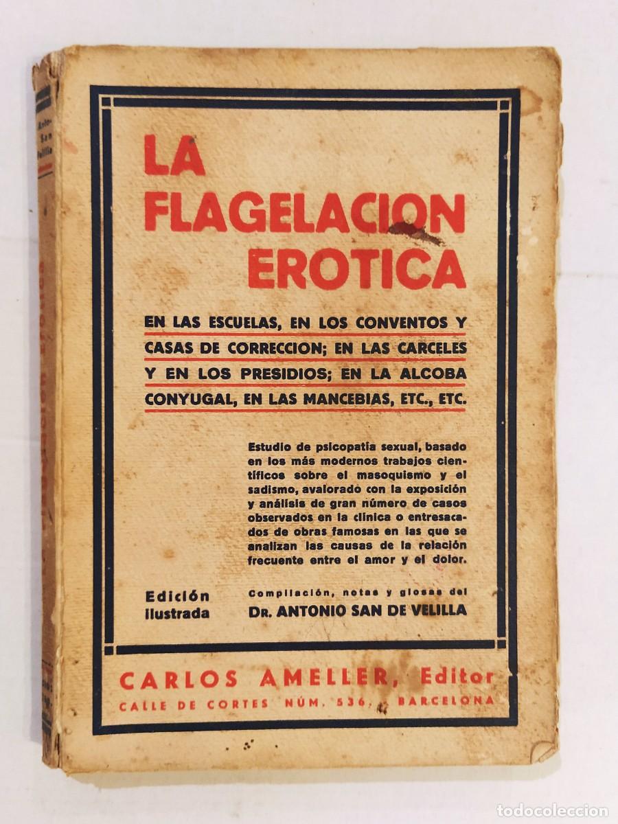 B&uuml;cher: LA FLAGELACION EROTICA - DR ANTONIO SAN DE VELILLA - EDICION ILUSTRADA - LIBRO ANTIGUO -VER FOTOS