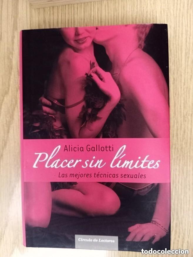B&uuml;cher: Placer sin l&iacute;mites - las mejores t&eacute;cnicas sexuales - Alicia Gallotti