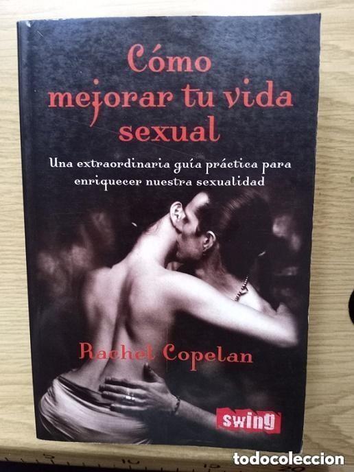 B&uuml;cher: COMO MEJORAR TU VIDA SEXUAL - Rachel Copeland - a&ntilde;o 2008