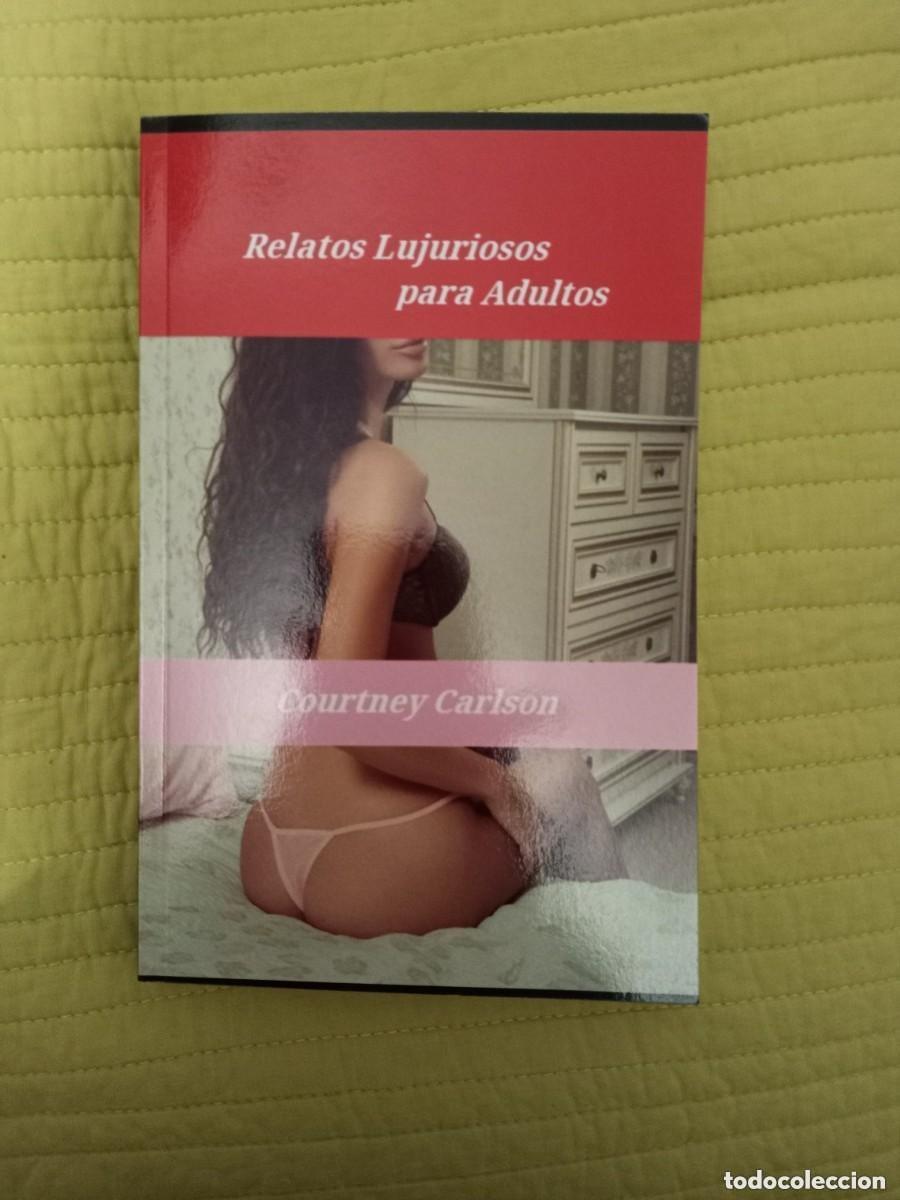 B&uuml;cher: Relatos Lujuriosos para Adultos -- Courtney Carlson