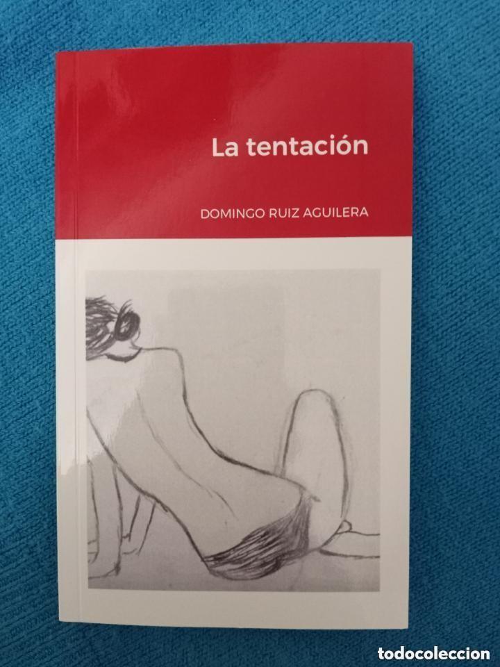 Libros: La tentaci&oacute;n - Novela er&oacute;tica -LEER SINOPSIS Novela er&oacute;tica
