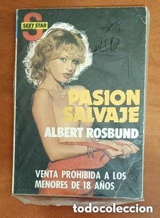 Libros: PASION SALVAJE - NOVELA EROTICA - ALBERT ROSBUND