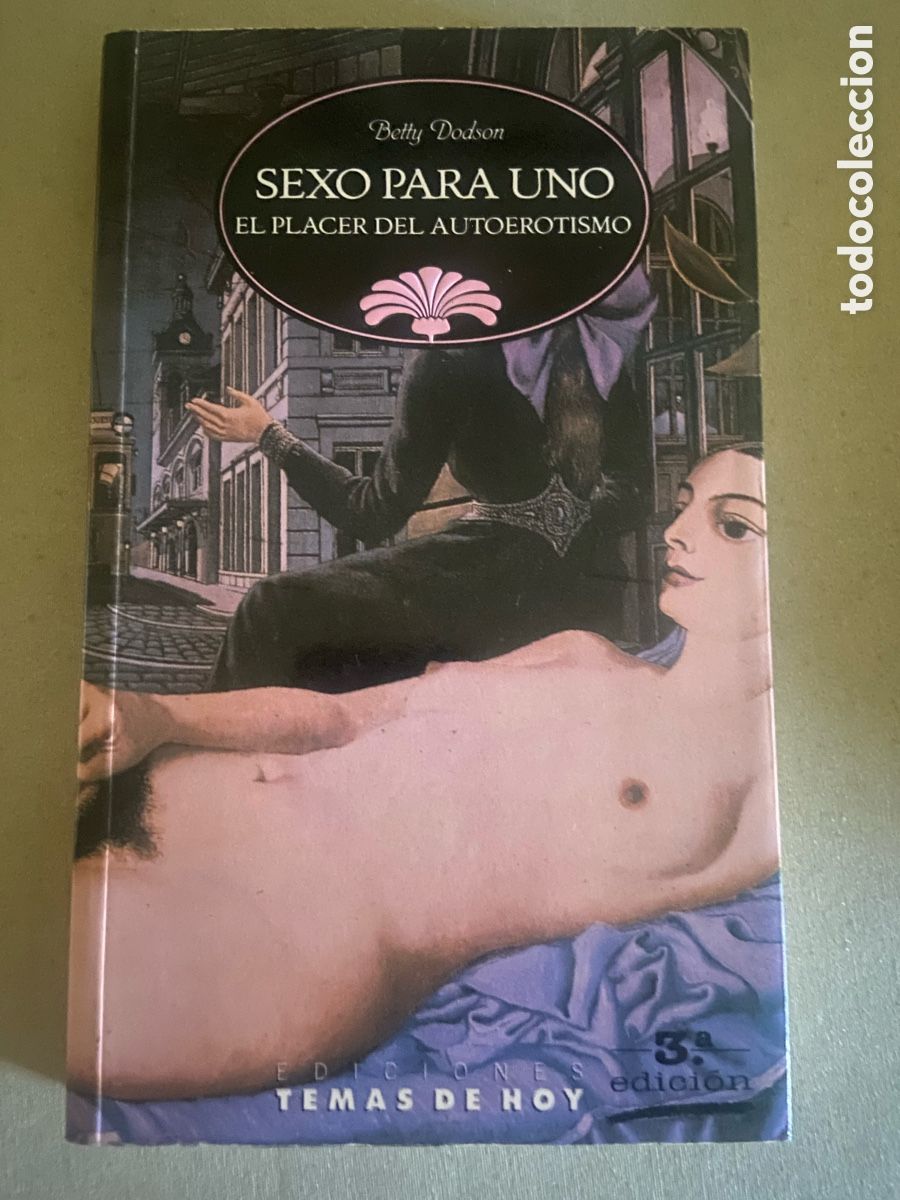 B&uuml;cher: SEXO PARA UNO. EL PLACER DEL AUTOEROTISMO. BETTY DODSON