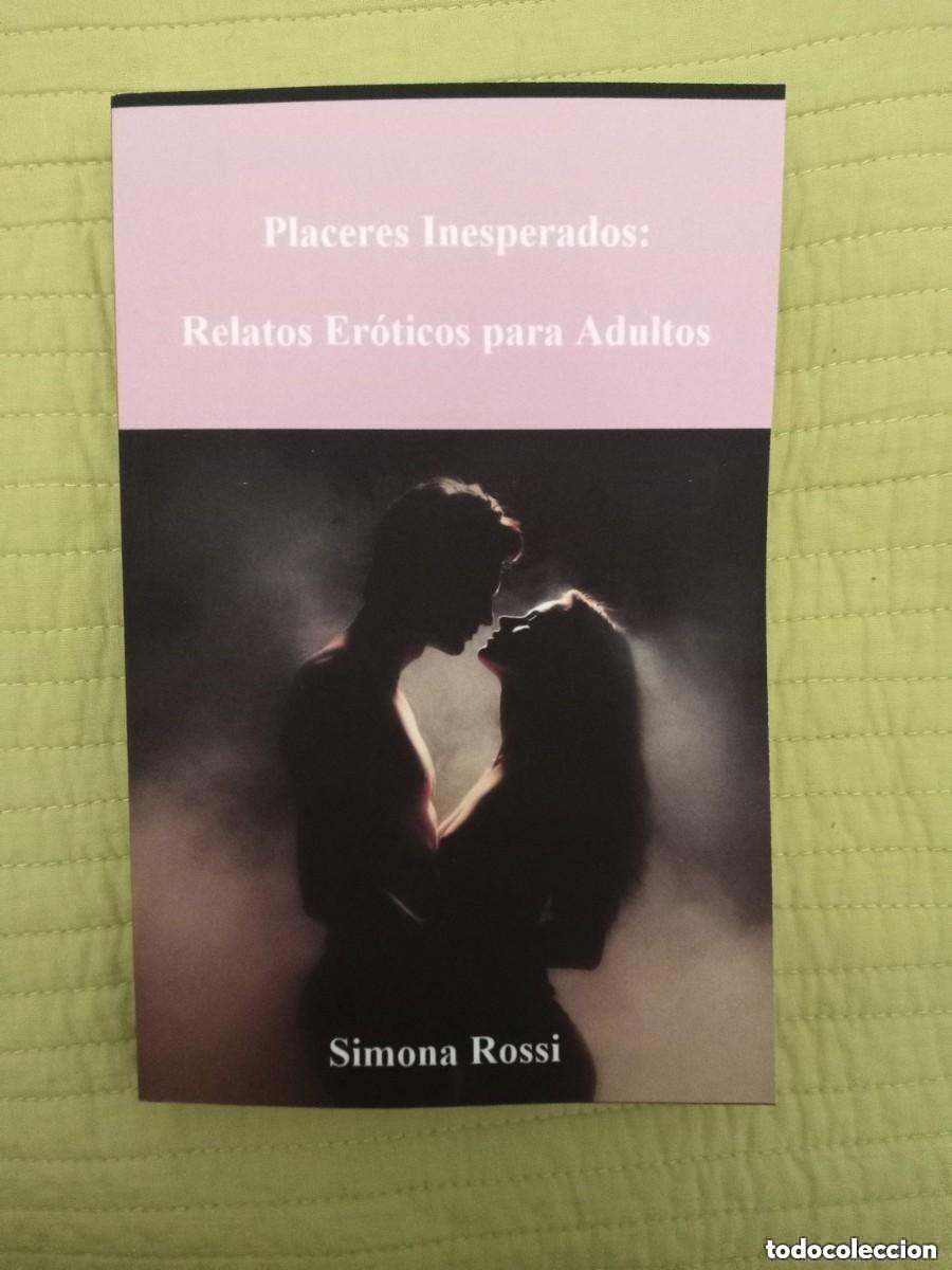 Libros: Simona Rossi - Placeres Inesperados: Relatos Er&oacute;ticos para Adultos