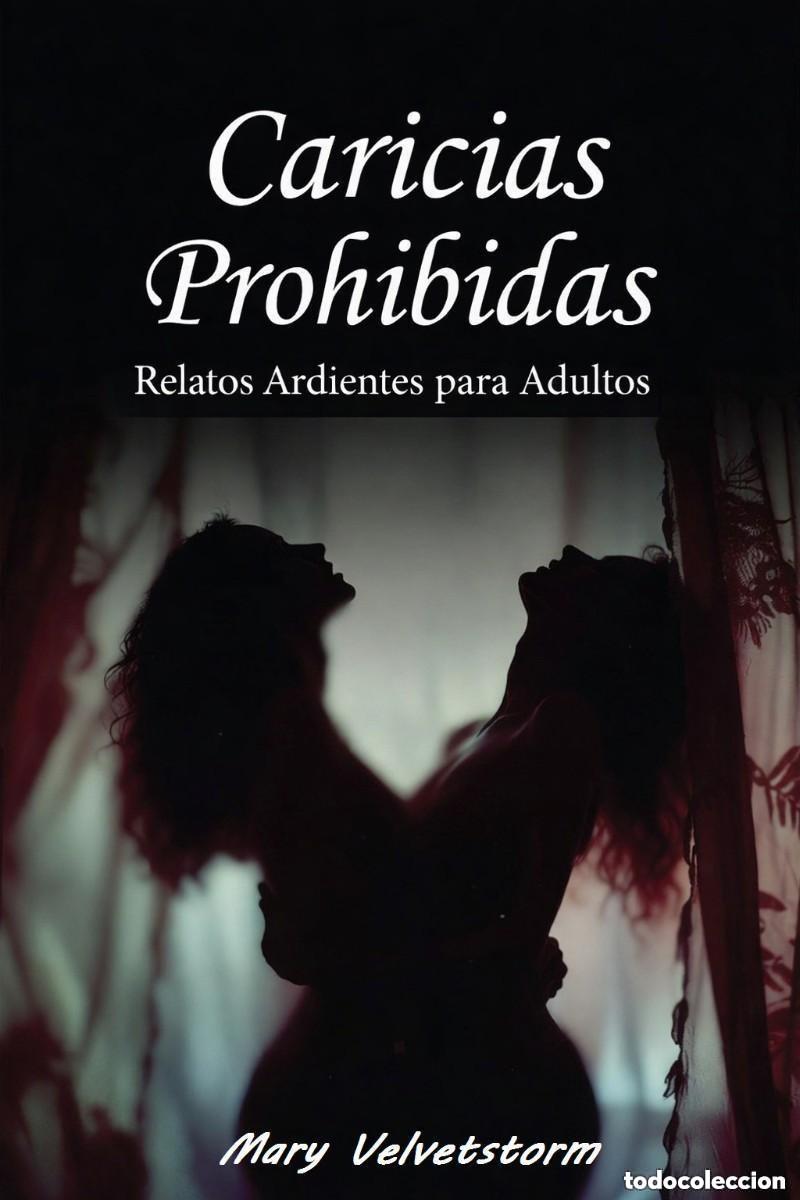 Books: Mary Velvetstorm - Caricias Prohibidas - RELATOS EROTICOS
