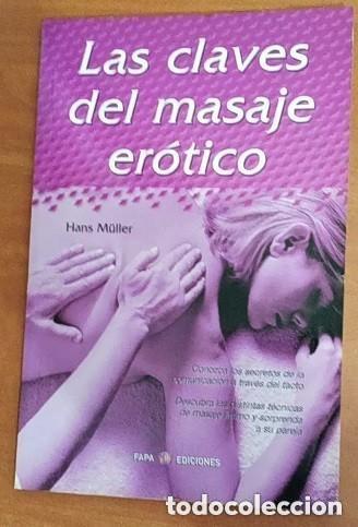 Libri: LAS CLAVES DEL MASAJE EROTICO - HANS M&Uuml;LLER editorial : FAPA a&ntilde;o : 2005