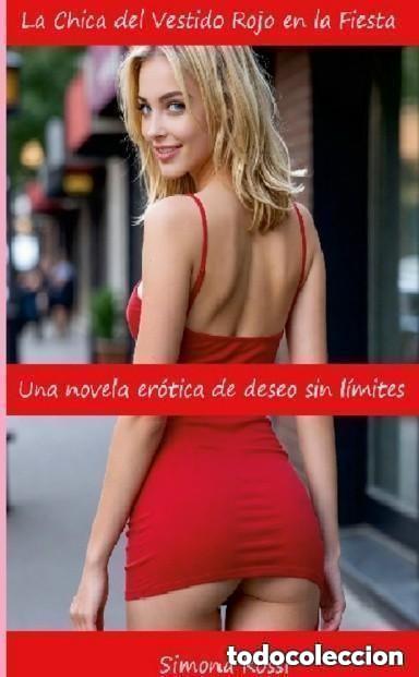 Books: La Chica del Vestido Rojo en la Fiesta: Una novela er&oacute;tica de deseo sin l&iacute;mites -NUEVO