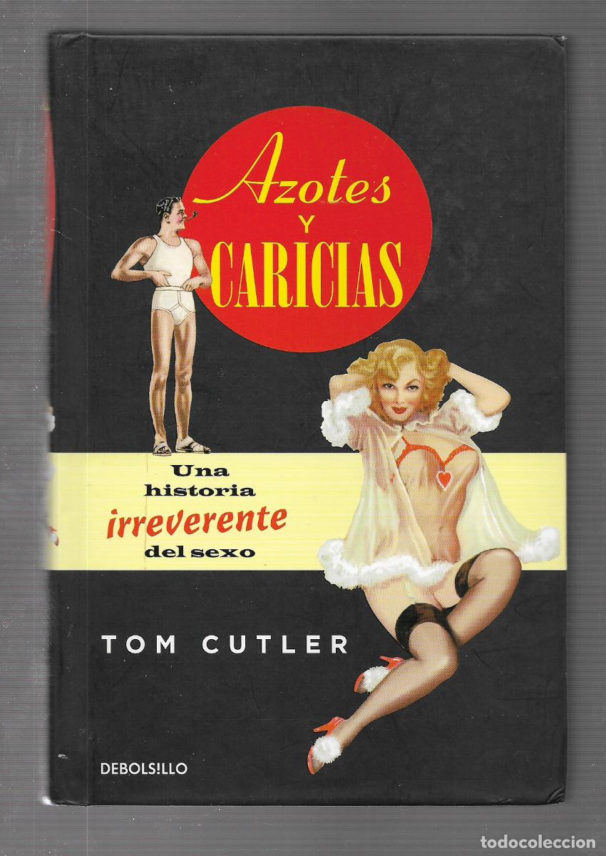 Libros: AZOTES Y CARICIAS - ANGLOFORT SA. (En stock) LIBRO Er&oacute;tico +18 (LOW COST)