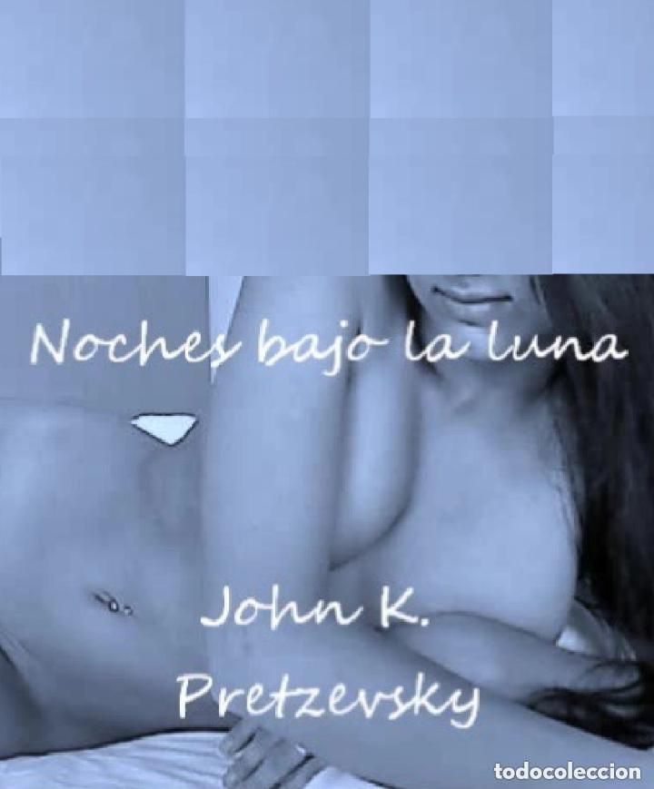 Libros: NOCHES BAJO LA LUNA -- NOVELA EROTICA
