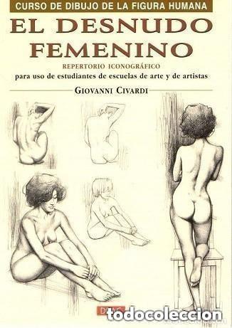 Libros: EL DESNUDO FEMENINO - Giovanni Civardi A&Ntilde;O 2004 - LIBRO DE DIBUJO ARTISTICO