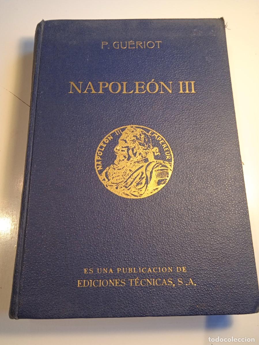 Libri: NAPOLE&Oacute;N III por Paul Gu&eacute;riot. Ed. 1944