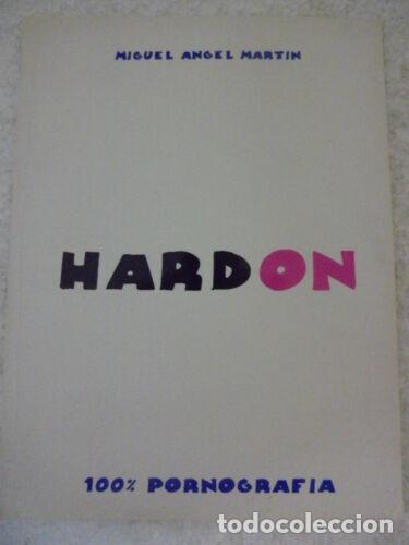 Altri: Hardon.100% Pornografico.Miguel Angel Martin.La Factoria