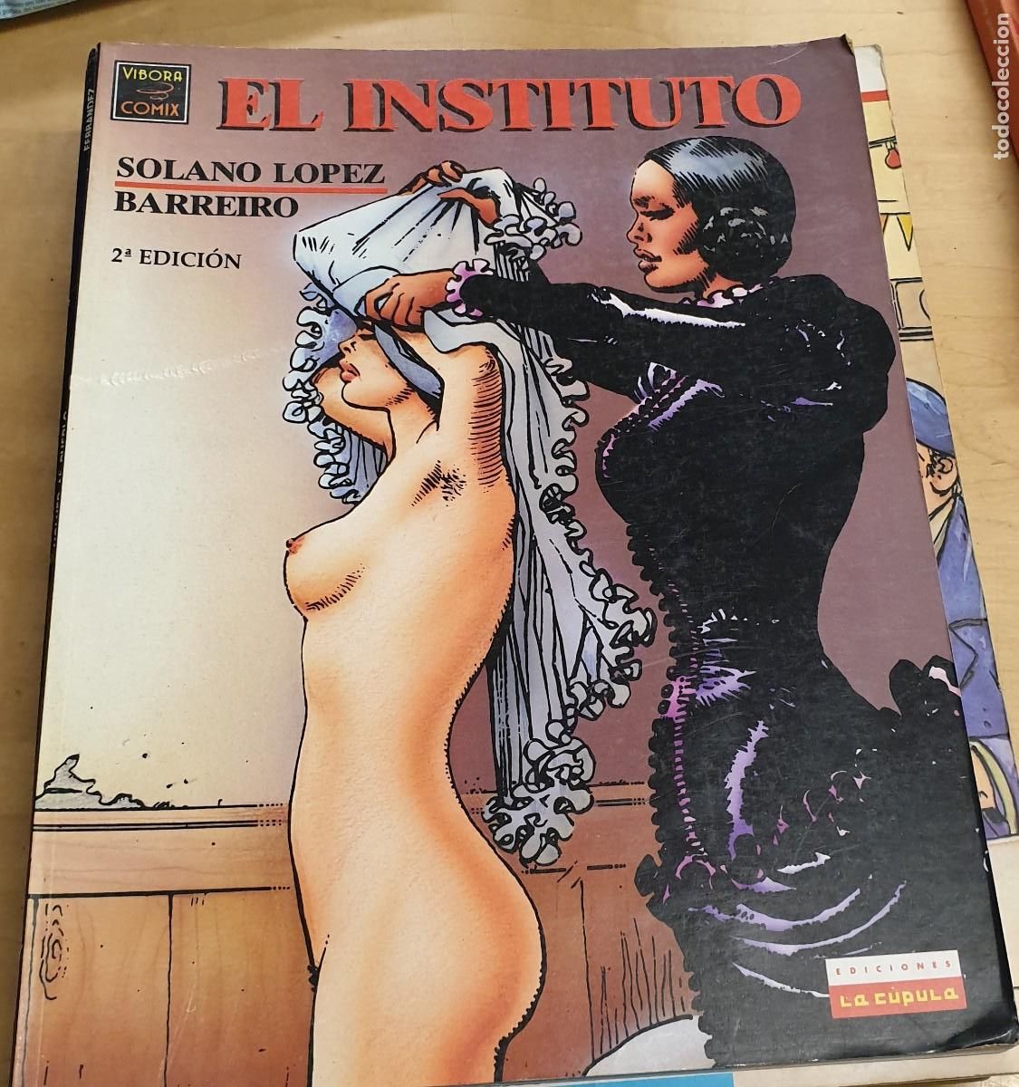 Others for Adults: EL INSTITUTO SOLANO L&Oacute;PEZ BARREIRO VIBORA COMIX LA C&Uacute;PULA A&Ntilde;O 1993 2&ordf; EDICI&Oacute;N