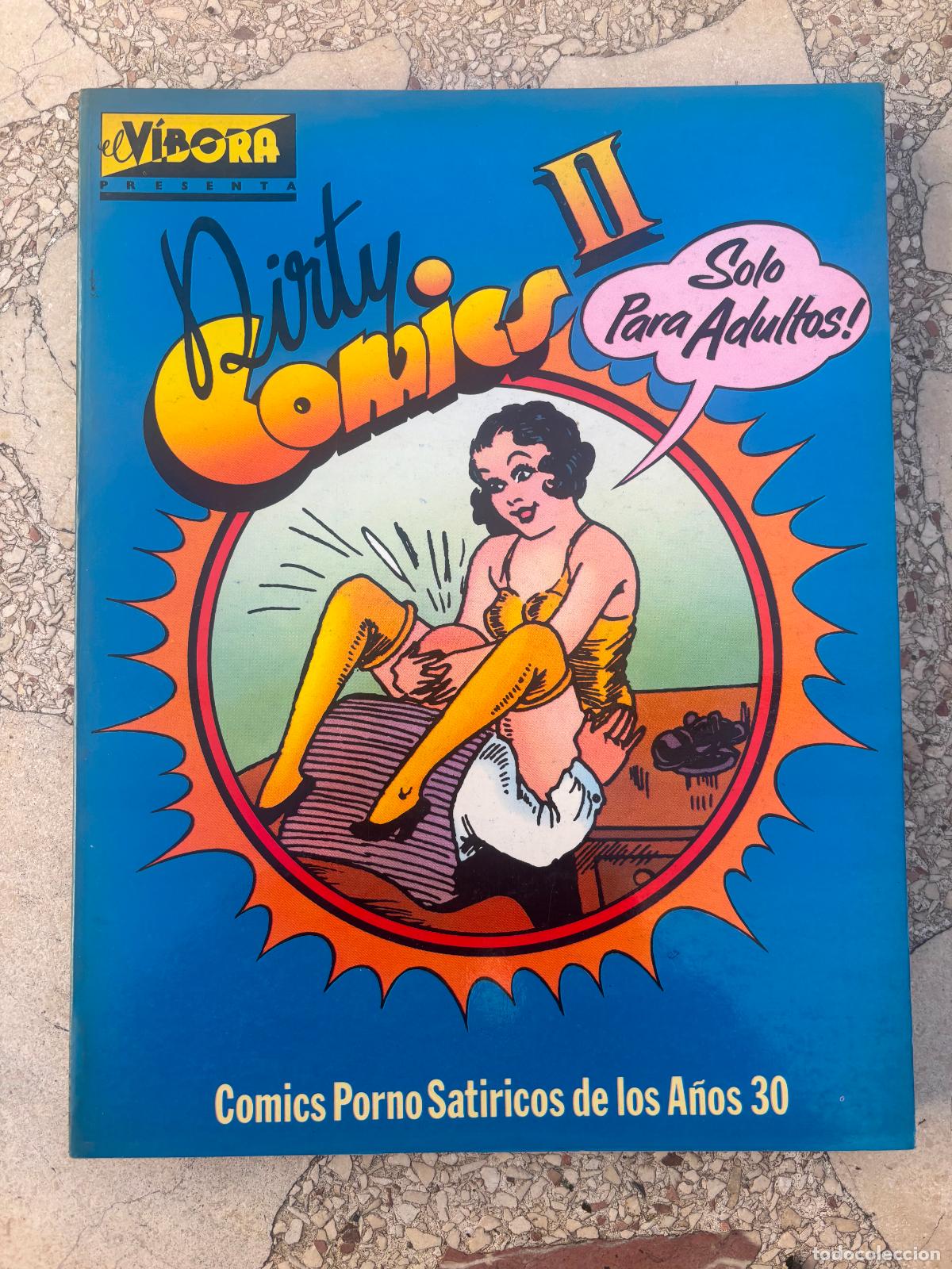 Otros: EL VIBORA. DIRTY COMICS II. COMICS PORNO SATIRICOS DE LOS A&Ntilde;OS 30. SOLO PARA ADULTOS