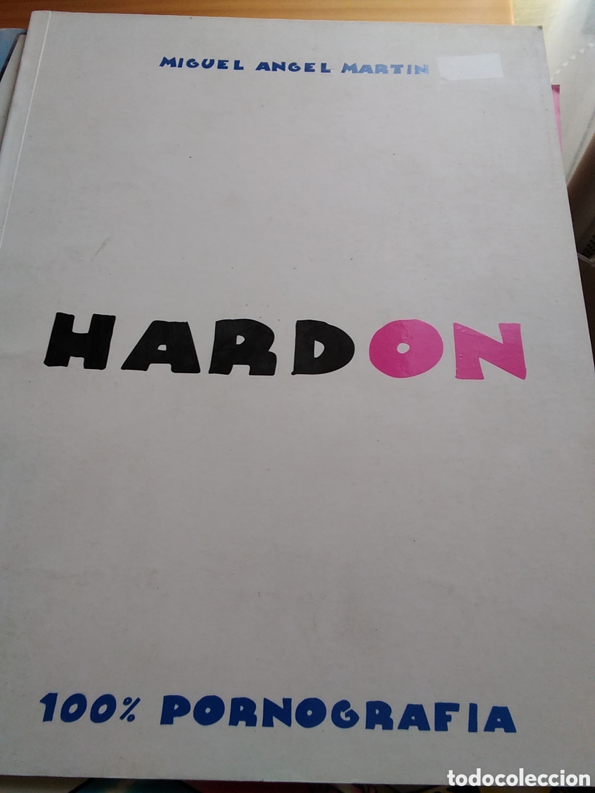 Andere Artikel: Hardon comic 100% pornograf&iacute;a de Miguel &Aacute;ngel Mart&iacute;n a&ntilde;o 2003 edita la factoria