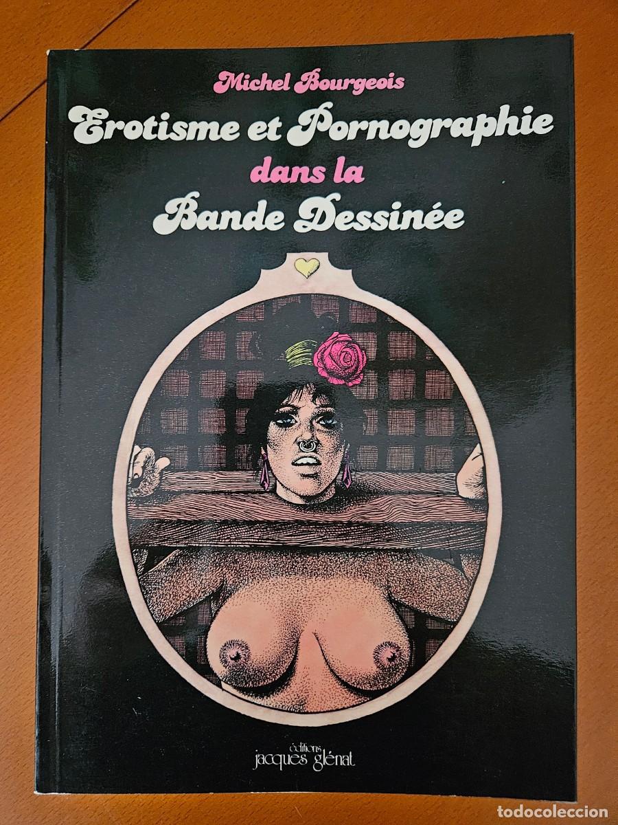 Otros: MICHEL BOURGEOIS: EROTISME ET PORNOGRAPHIE DANS LA BANDE DESSINNE