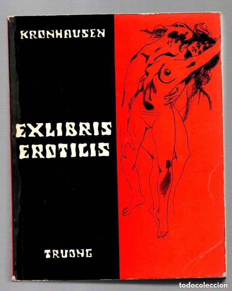 Otros: EXLIBRIS EROTICIS. (de EBERHARD ET PHYLLIS KRONHAUSEN).- ED: TRUONG (Paris), 1971