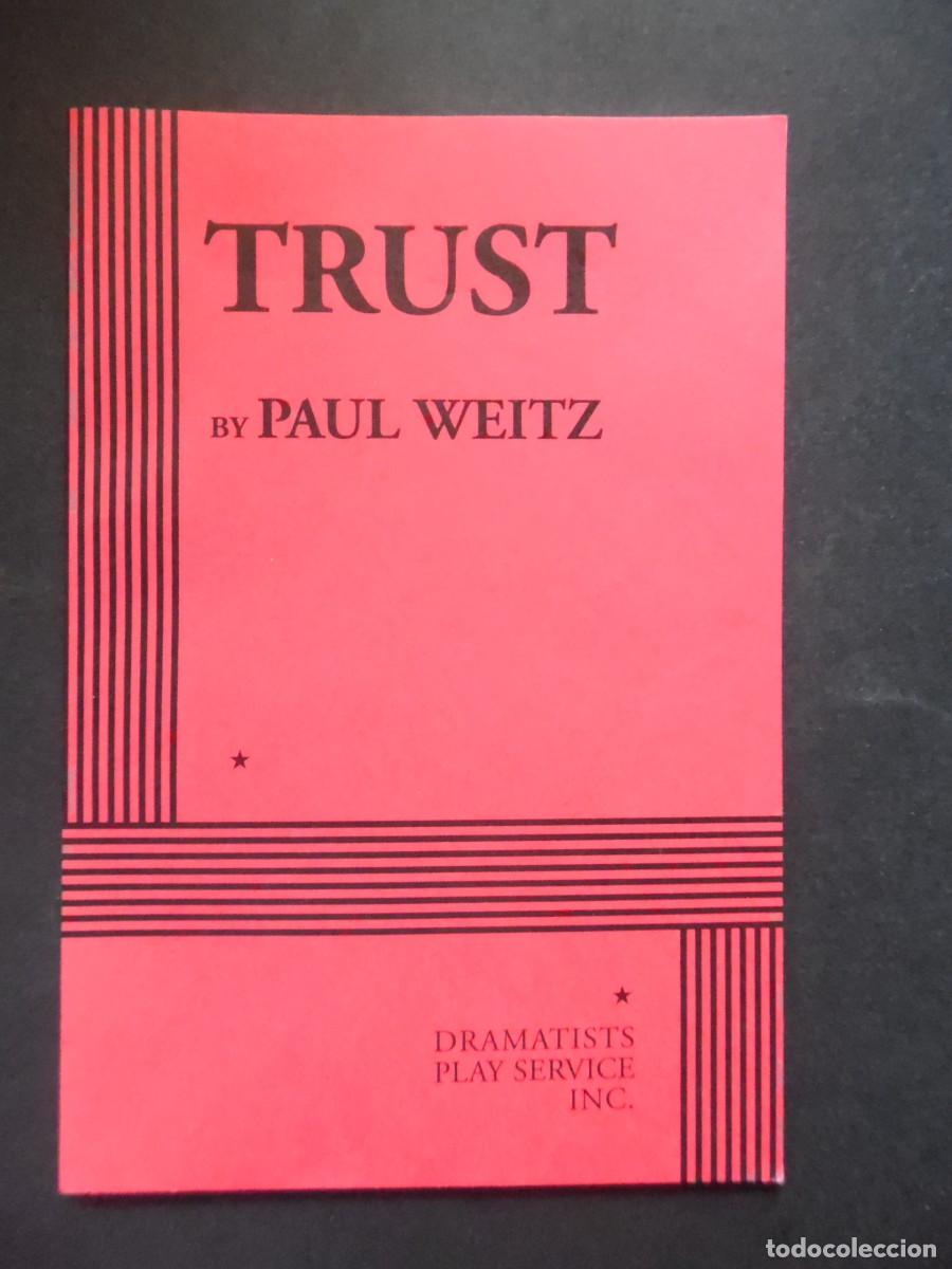 Otros: Trust, de Paul Weitz. Obra de teatro sobre poder-dominaci&oacute;n-mujer-hombre-control y BDSM. En ingl&eacute;s