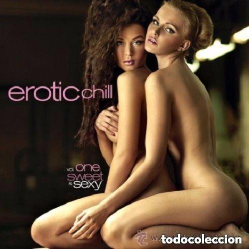 Otros: 2 CDs - EROTIC CHILL - VOLUME ONE - SWEET AND SEXY -- MUSICA EROTICA