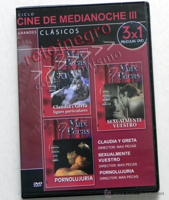 Peliculas: DVD 3 PEL&Iacute;CULAS DE MAX P&Eacute;CAS - CLAUDIA Y GRETA / SEXUALMENTE VUESTRO / PORNOLUJURIA PEL&Iacute;CULA ER&Oacute;TICA