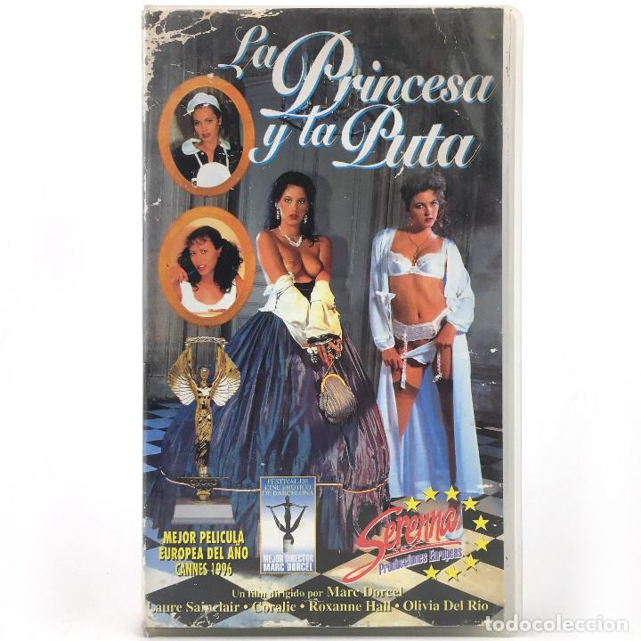 Peliculas: LA PRINCESA Y LA PUTA LAURE SAINCLAIR CORALIE ROXANNE HALL OLIVIA DEL RIO ELODIE CHERIE MAEVA X VHS