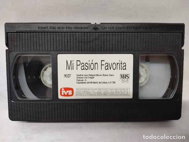 Peliculas: MIS PASION FAVORITA- PELICULA CLASIFICADA X. VHS . DISTRIBUIDORA IVS.SIN CARATULA.