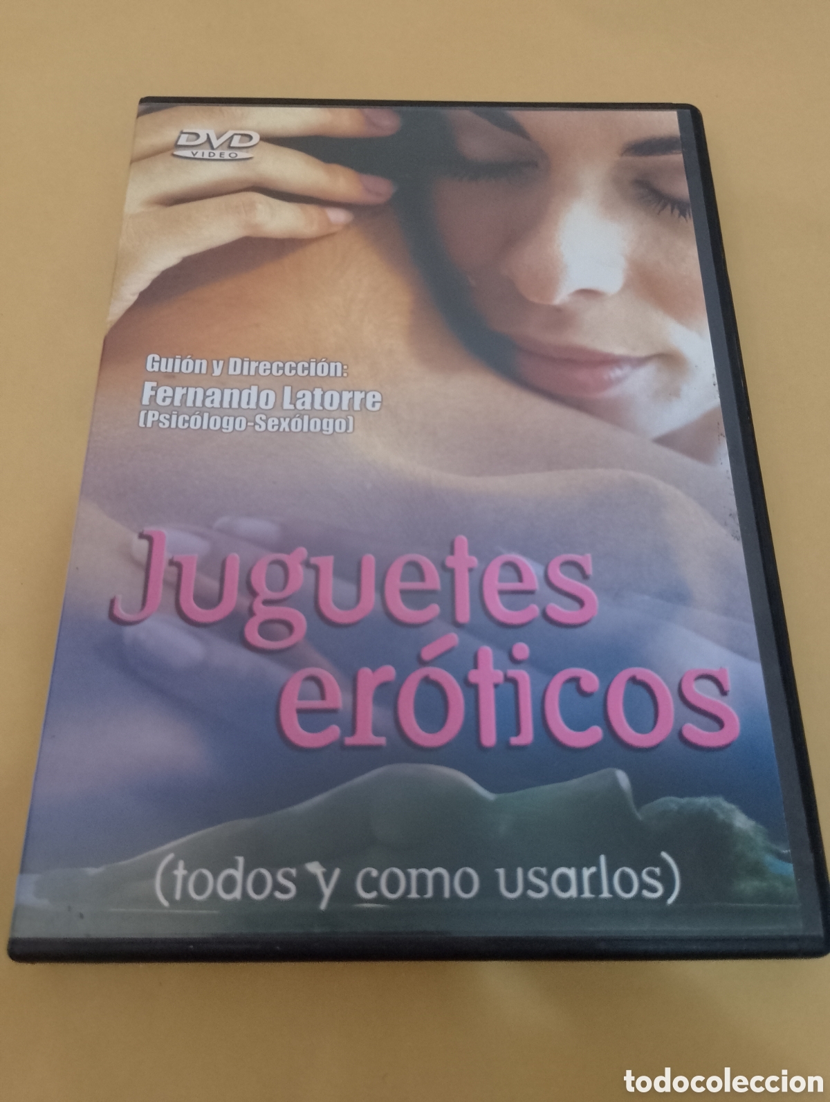 Filme: Dvd. Juguetes er&oacute;ticos. Todos y c&oacute;mo usarlos. Fernando LaTorre.
