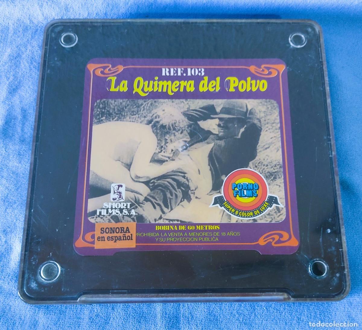 Peliculas: PELICULA X 8 mm LA QUIMERA DEL POLVO PORNO FILMS