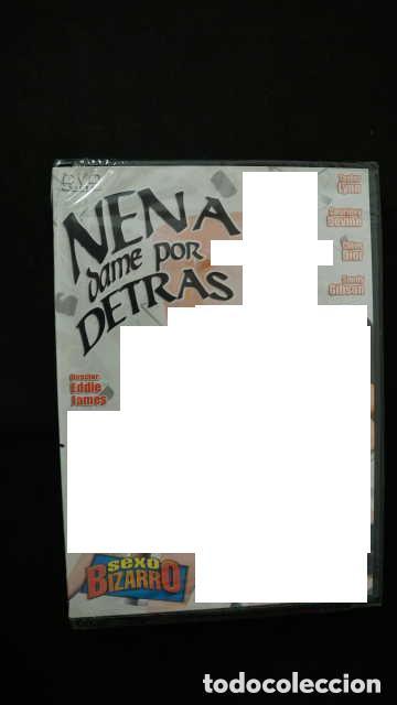 Peliculas: DVD NUEVA A ESTRENAR, NENA DAME POR DETRAS, SEXO BIZARRO, PELICULA X, MAYORES 18 A&Ntilde;OS.