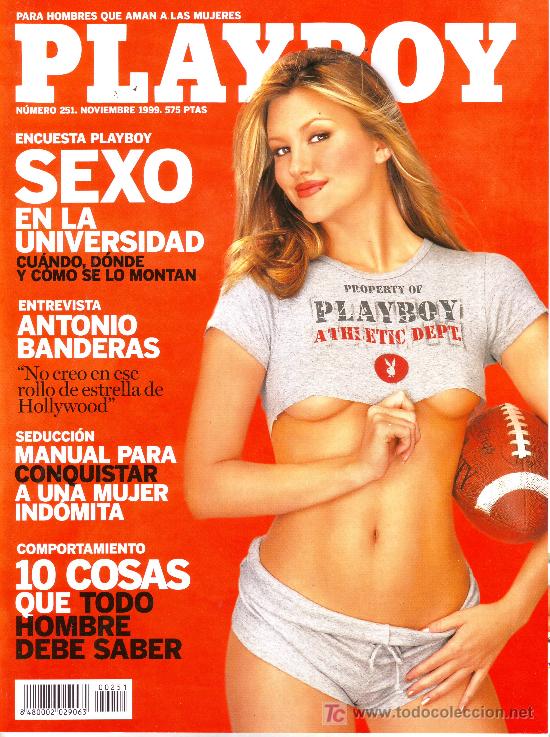 Zeitschriften: PLAYBOY N&ordm; 251, NOVIEMBRE 1999: ENTREVISTA ANTONIO BANDERAS.CLAUDIA CHRISTIAN.HOLLY WITT