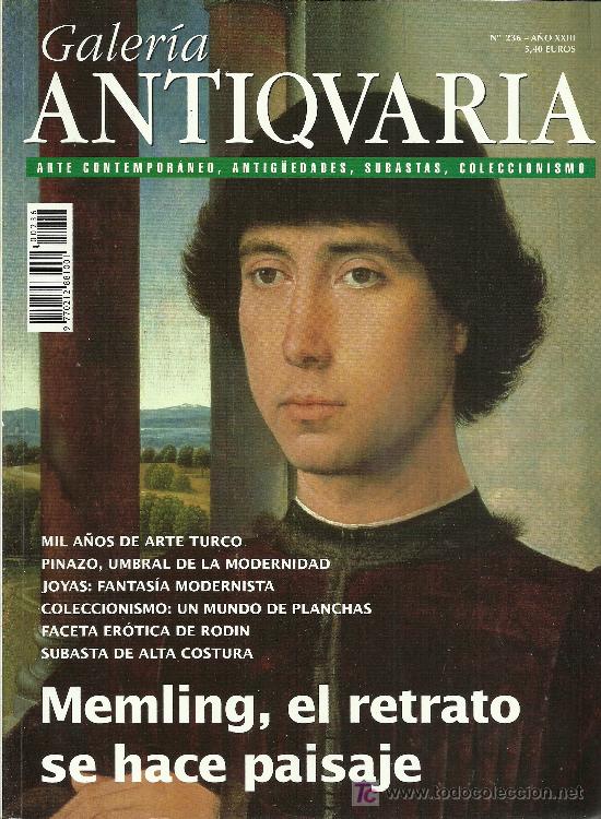 Journals: ANTIQUARIA. N&ordm;236. MEMLING, PINAZO, JOYAS MODERNISTAS, FACETA ER&Oacute;TICA DE RODIN...