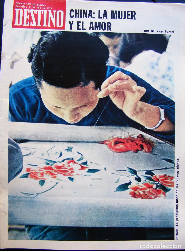 Journals: REVISTA DESTINO N&ordm; - 1868 - 21 DE JULIO DE 1973 PORTADA: LA PRODIGIOSA MANO DE LAS OBRERAS CHINAS