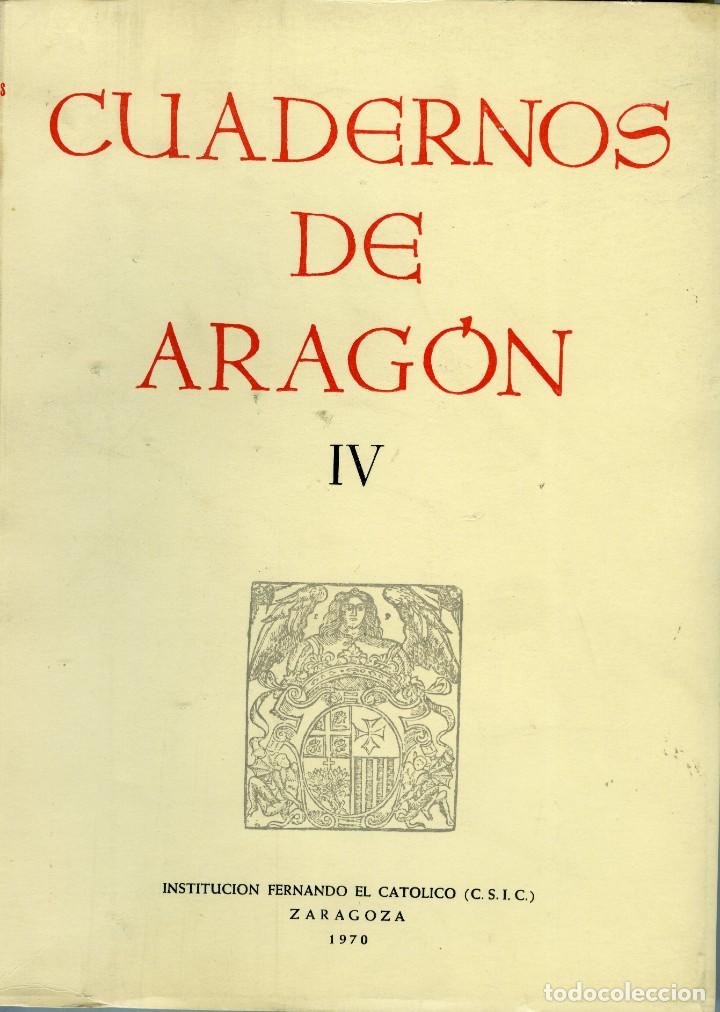 Revistas: Cuadernos de Arag&oacute;n n&ordm;4, Zaragoza, Instituci&oacute;n Fernando el Cat&oacute;lico, 1970. 111 pags. 24x17,5 cms.