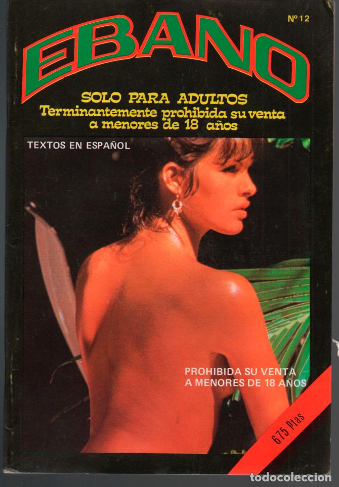 Revistas: EBANO N&ordm; 12 SOLO PARA ADULTOS. ADULT PORN CONTENT