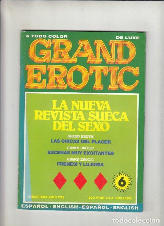 Magazines: REVISTA GRAND EROTIC N&ordm; 6. (PORNO). LAS CHICAS DEL PLACER. ESCENAS EXCITANTES. FRENESI Y LUJURIA.