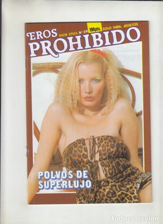 Revistas: REVISTA EROS PROHIBIDO N&ordm; 39. (PORNO). POLVO DE SUPERLUJO.